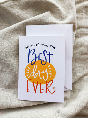 Wishing You the Best Day Ever