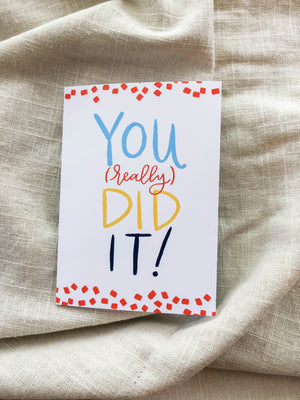 You (really) Did It!